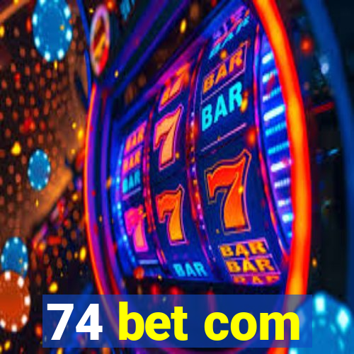 74 bet com