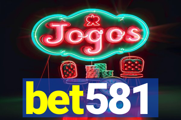 bet581