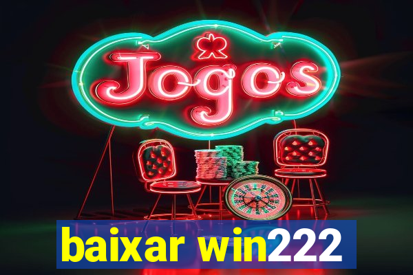 baixar win222