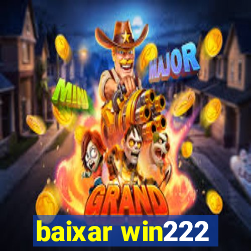 baixar win222