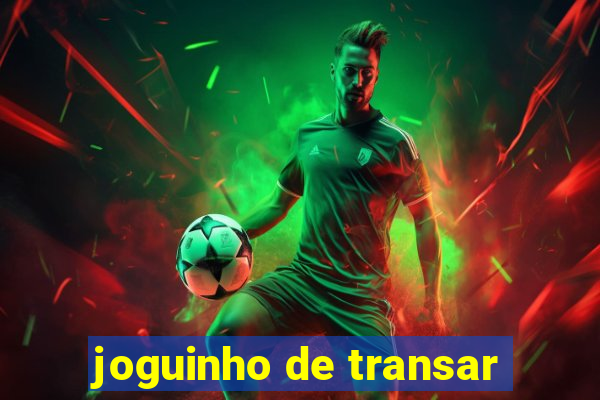 joguinho de transar