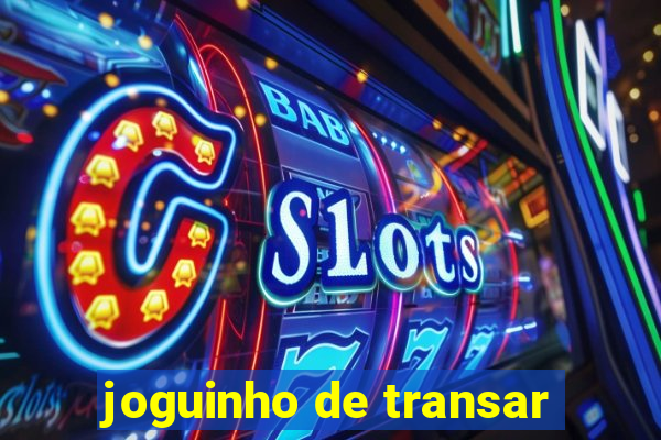 joguinho de transar
