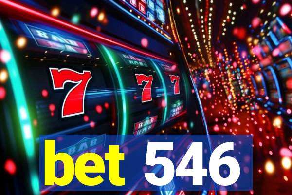 bet 546