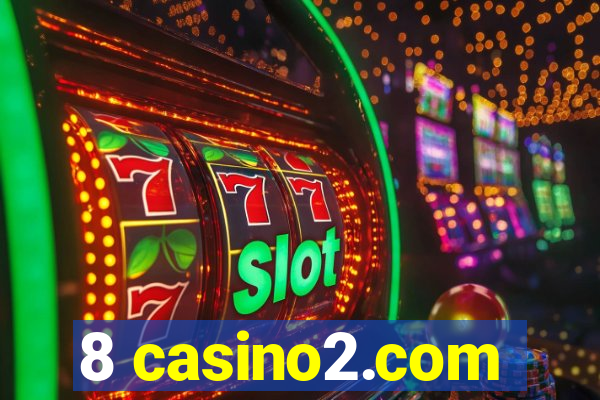 8 casino2.com