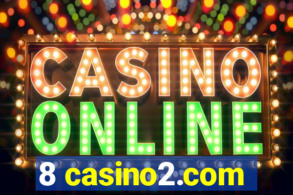 8 casino2.com