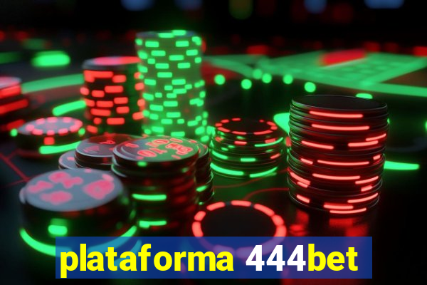 plataforma 444bet