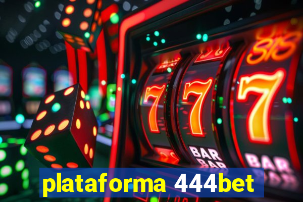 plataforma 444bet