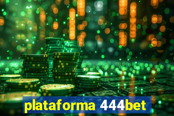 plataforma 444bet