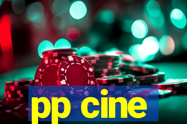 pp cine