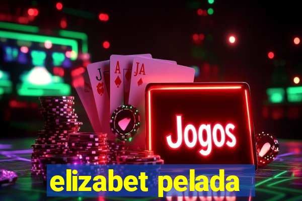 elizabet pelada