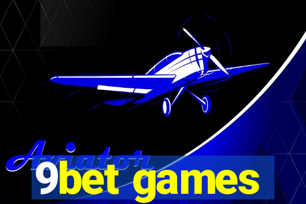 9bet games