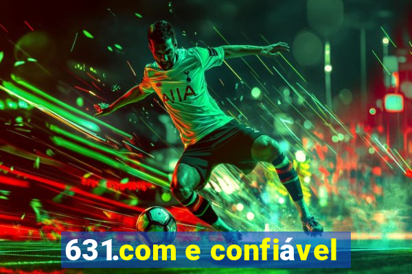 631.com e confiável