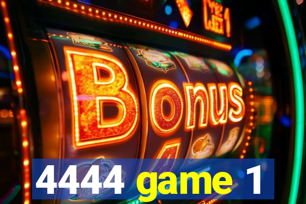 4444 game 1