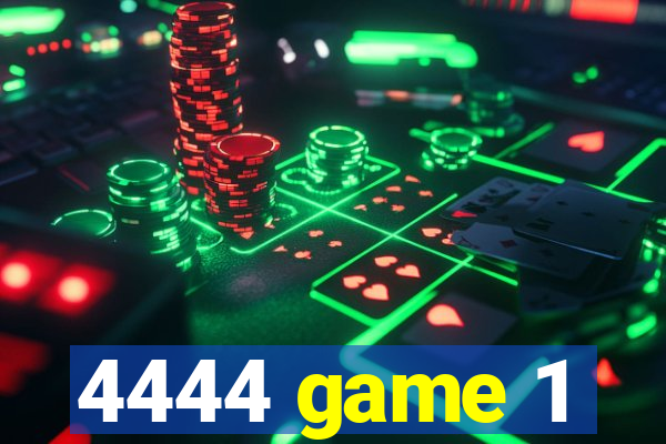 4444 game 1