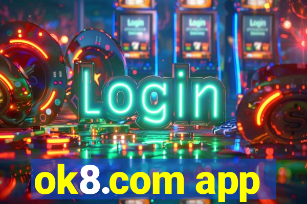 ok8.com app