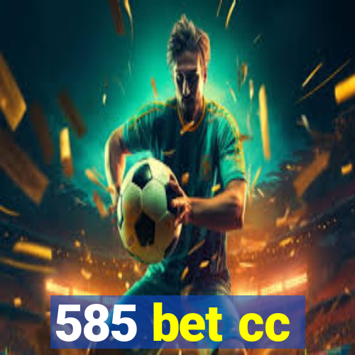 585 bet cc
