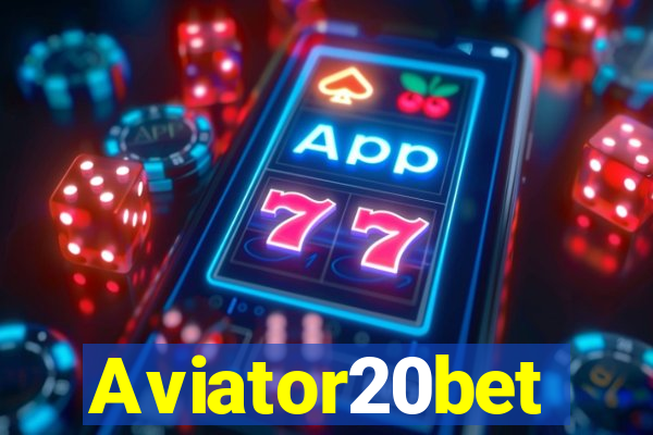 Aviator20bet
