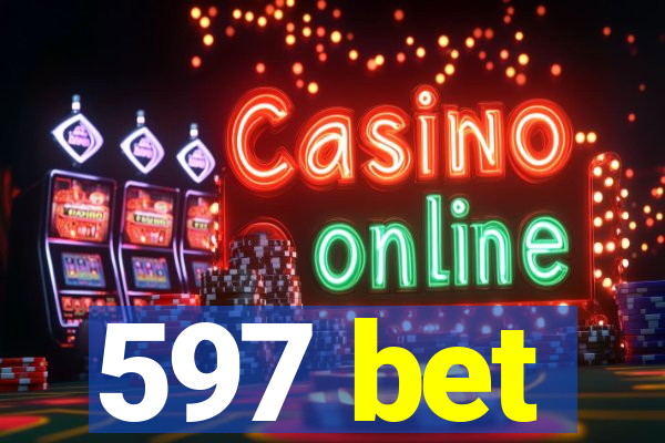 597 bet