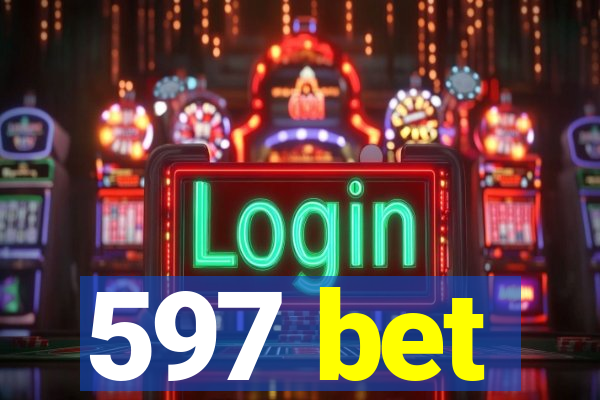 597 bet