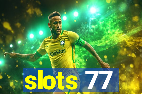 slots 77