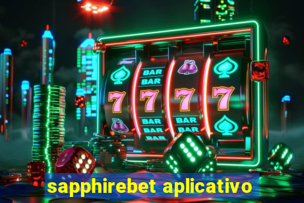 sapphirebet aplicativo