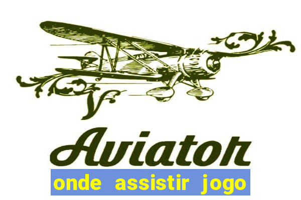 onde assistir jogo da roma hoje
