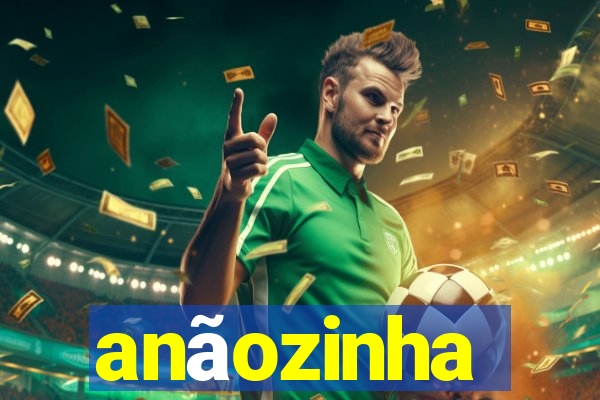 anãozinha