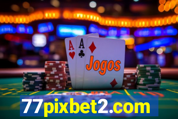 77pixbet2.com