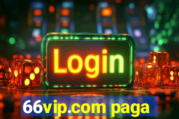 66vip.com paga