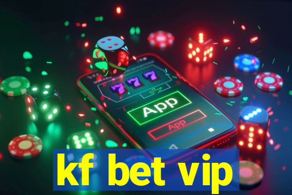 kf bet vip