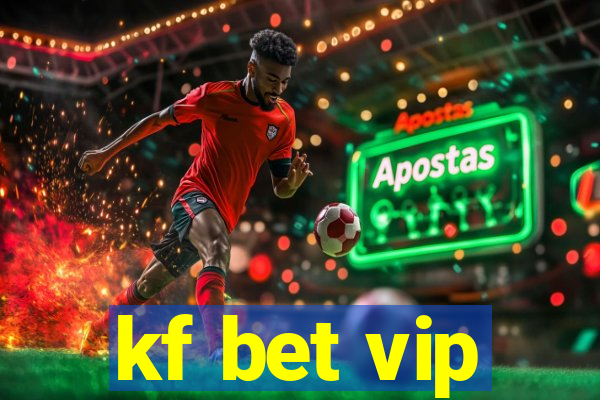 kf bet vip