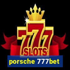 porsche 777bet