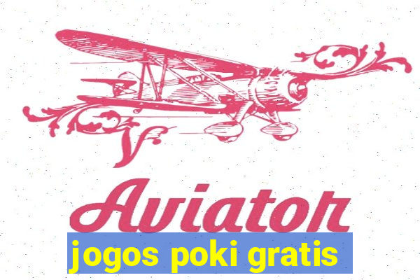jogos poki gratis