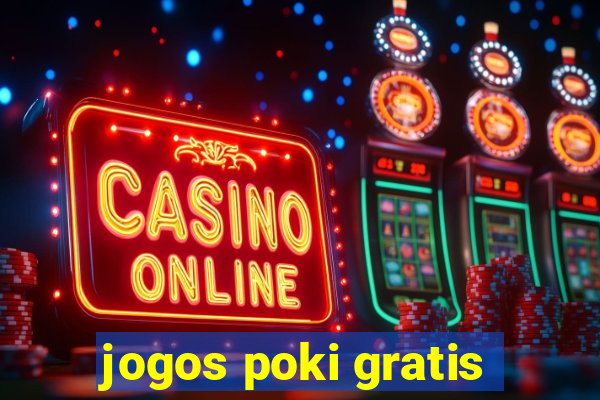 jogos poki gratis