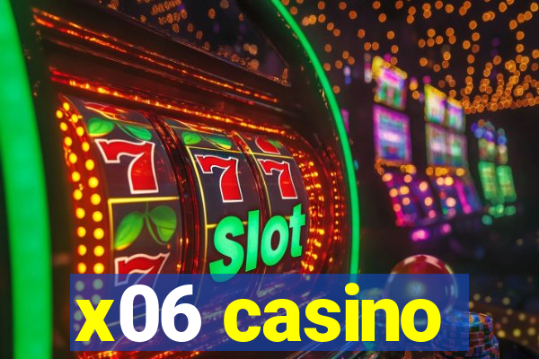 x06 casino