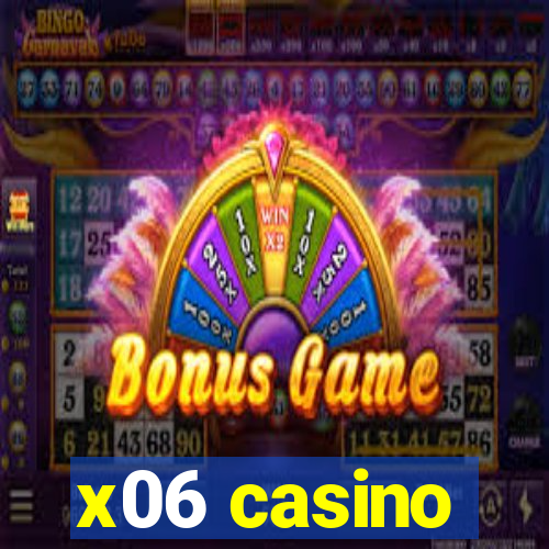 x06 casino