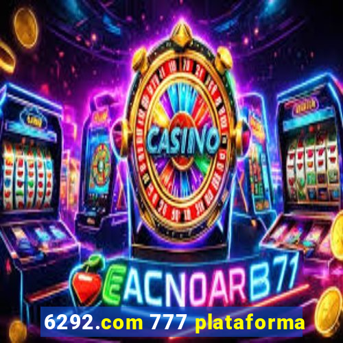 6292.com 777 plataforma