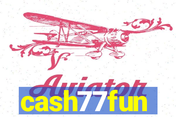 cash77fun