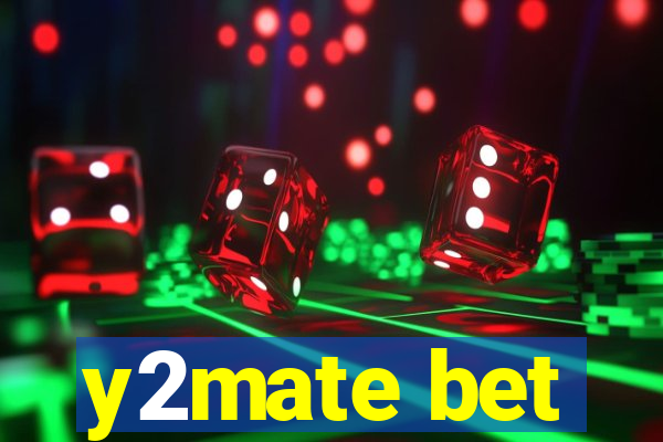 y2mate bet