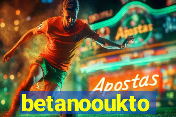 betanooukto
