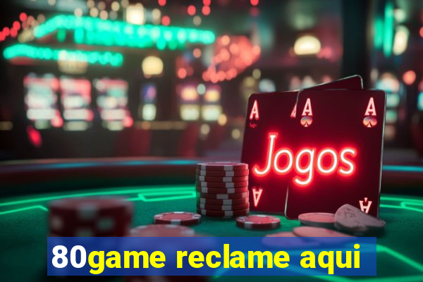 80game reclame aqui