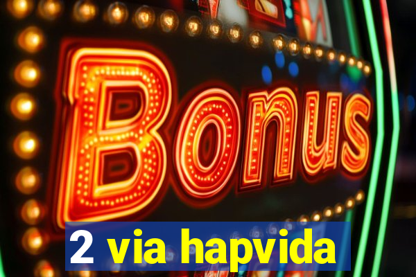 2 via hapvida