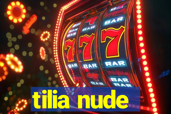 tilia nude