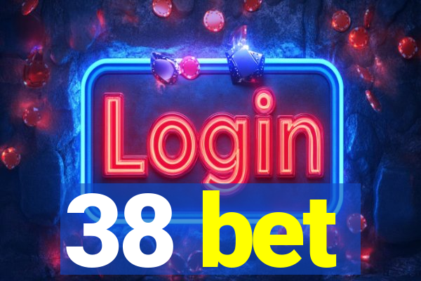 38 bet