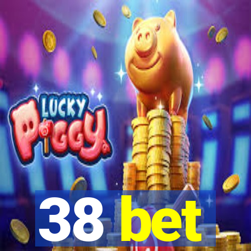 38 bet