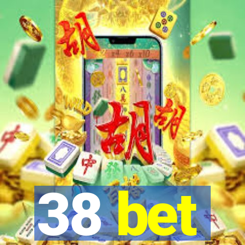 38 bet