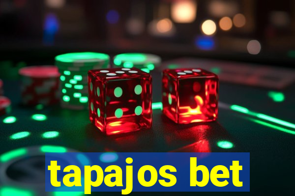 tapajos bet