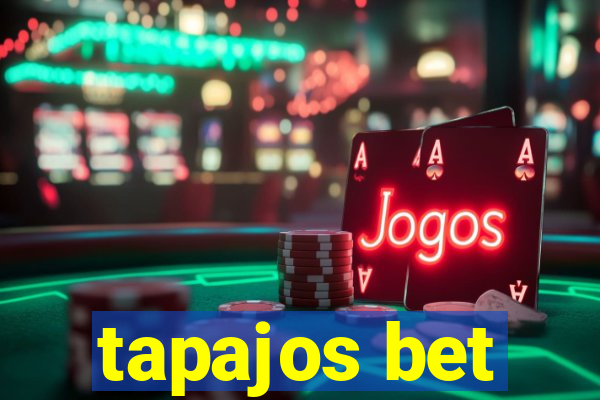 tapajos bet