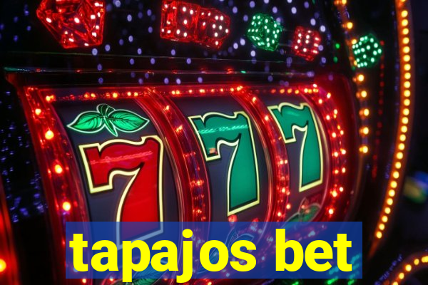 tapajos bet