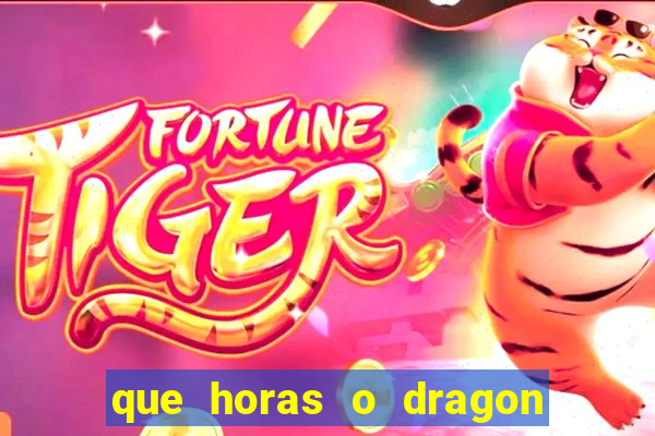 que horas o dragon fortune paga